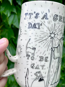 It's A Great Day to be Gay Mug